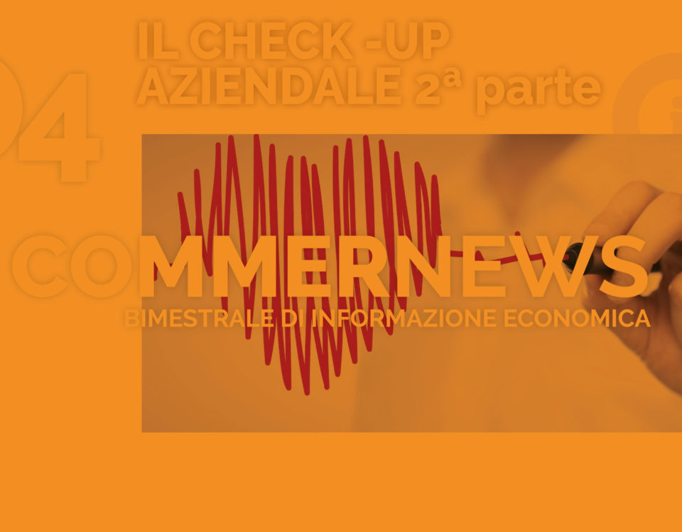 Il check-up aziendale, un indispensabile strumento conoscitivo dell’azienda 2^ parte